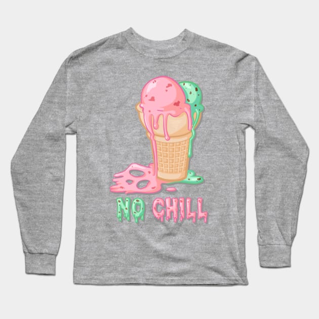 No Chill Long Sleeve T-Shirt by escaramaridesigns